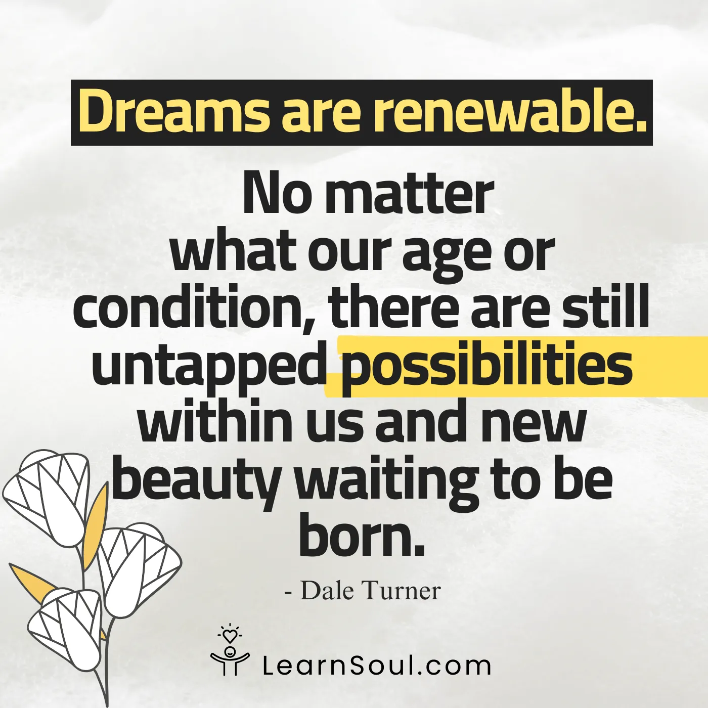 Dreams are renewable