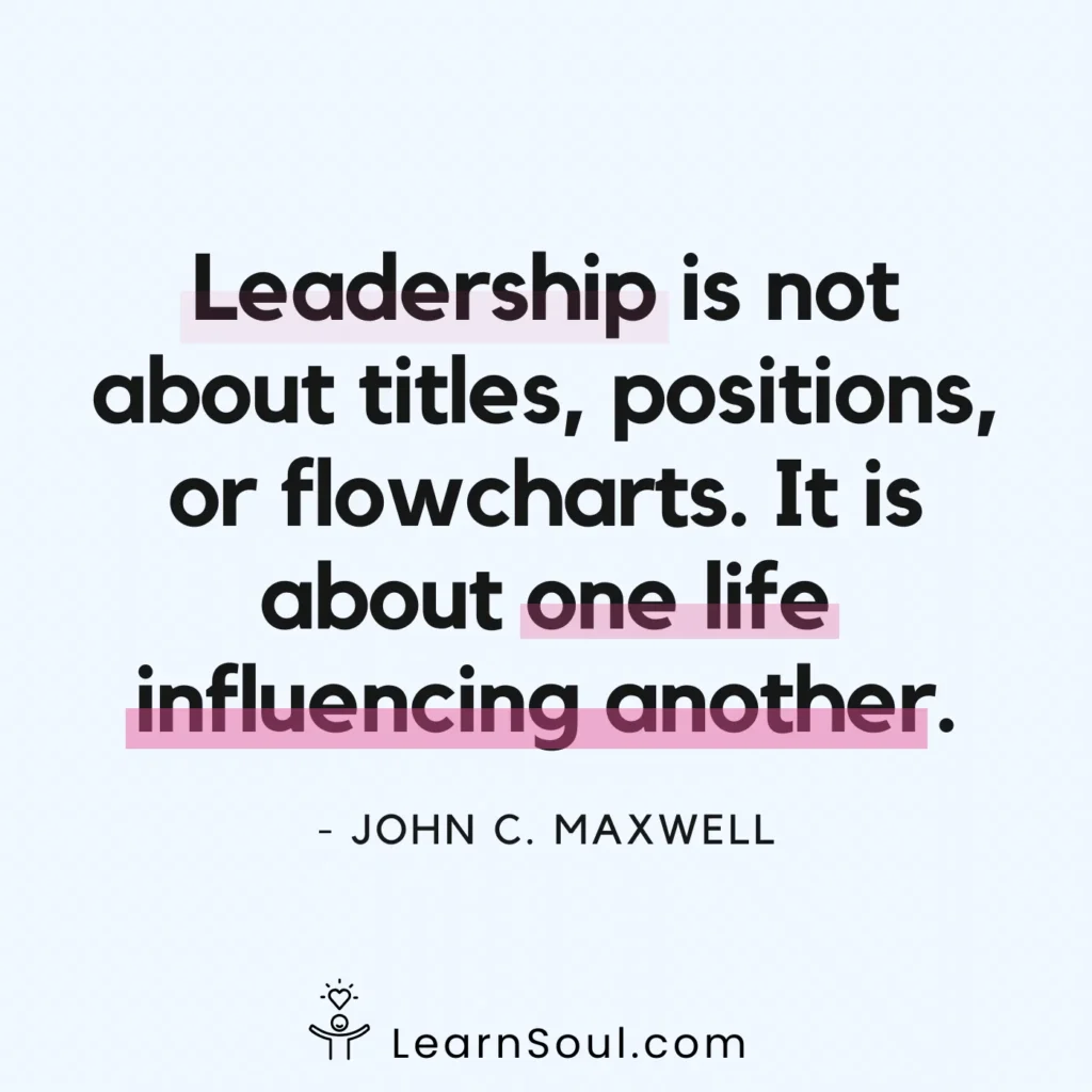 Leadership is not about titles - Learn Soul