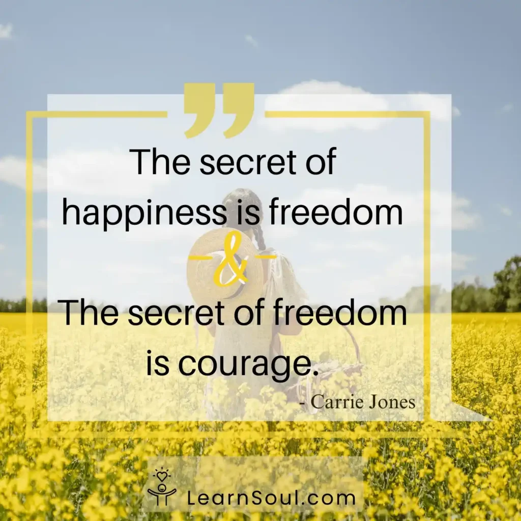 The secret of happiness is freedom