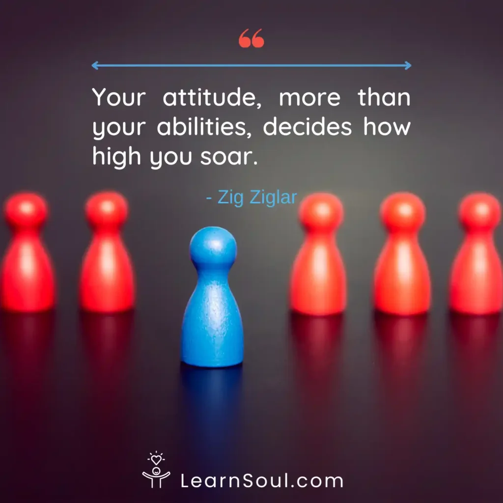 Your attitude more than your abilities