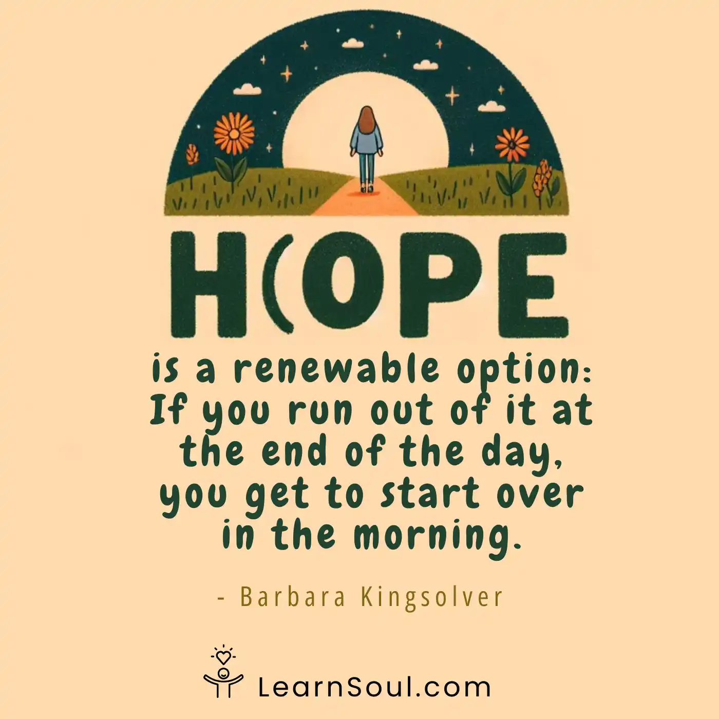 Hope is a renewable option