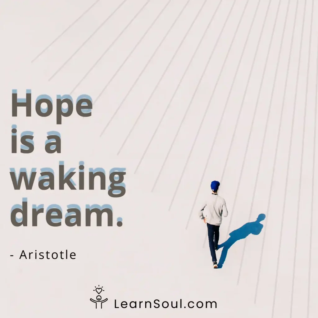 Hope is a waking dream