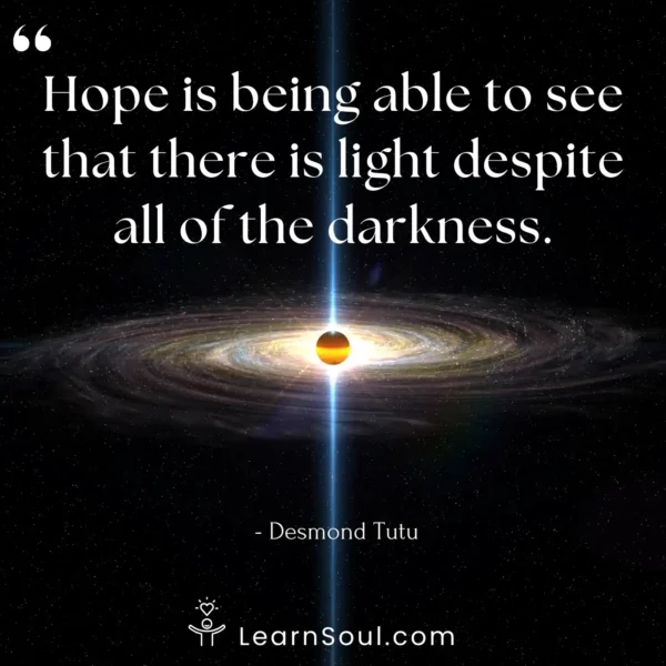 Hope is being able to see
