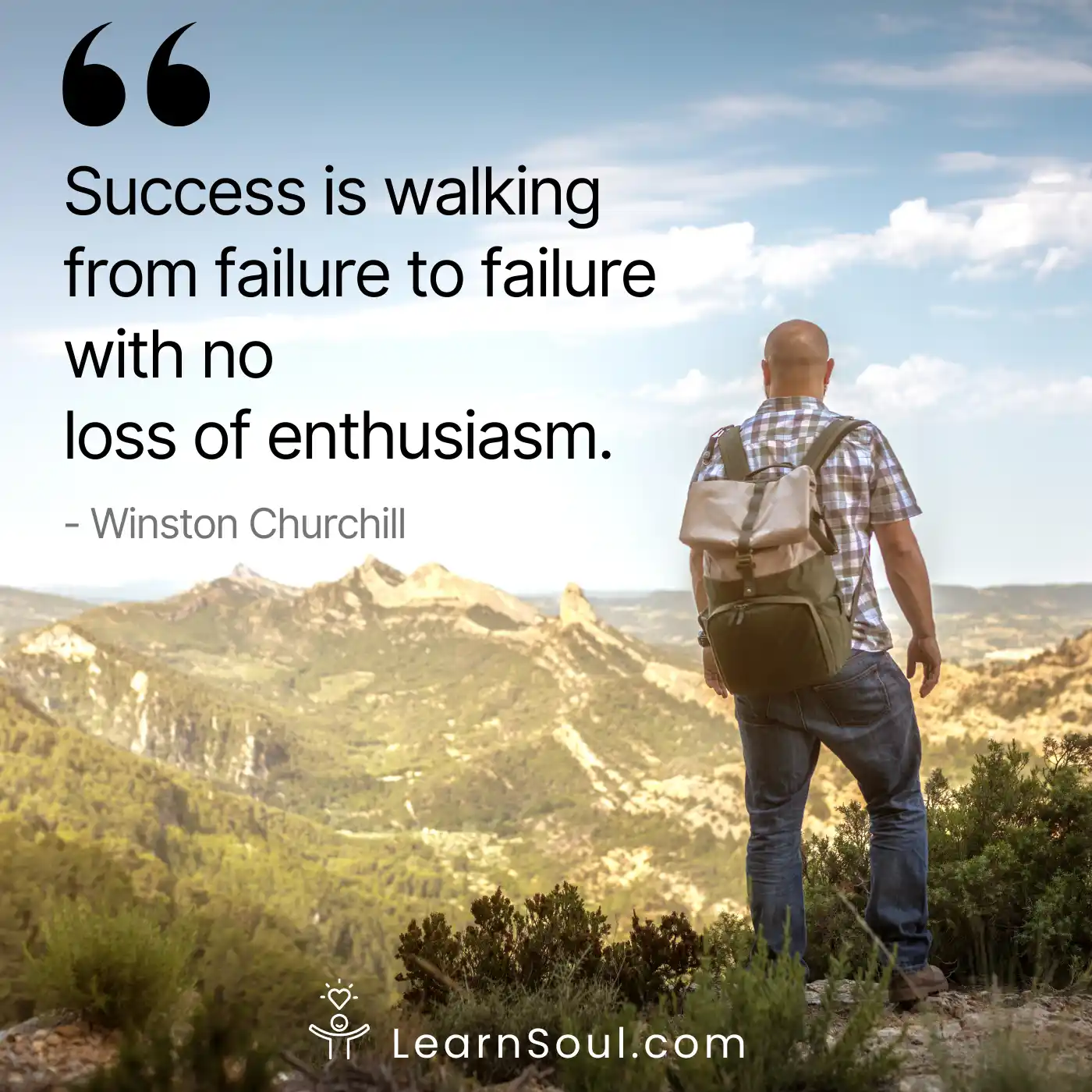 Success is walking from failure to failure