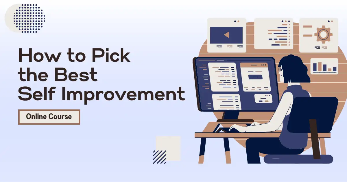 How to Pick the BEST Self-Improvement Courses Online