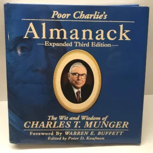 Poor Charlie's Almanack: The Wit and Wisdom of Charles T. Munger
