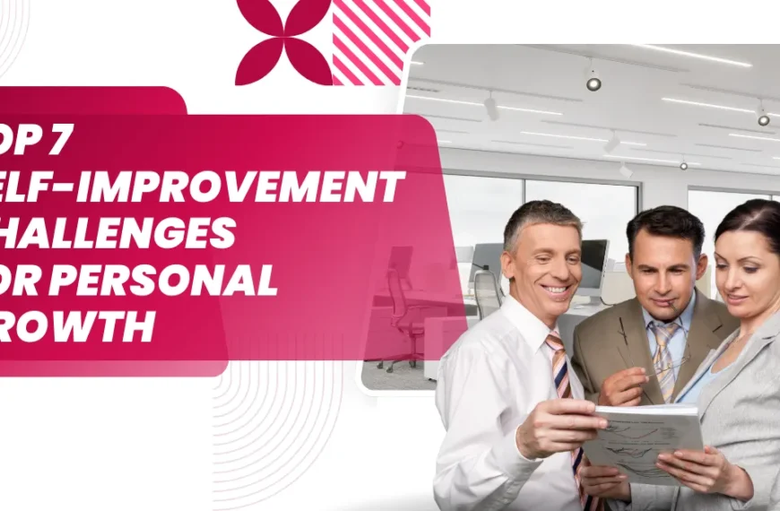 Top 7 Self-Improvement Challenges for Personal Growth