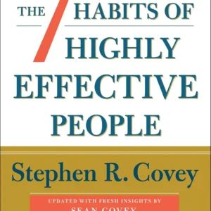 The 7 Habits of Highly Effective People