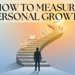 How To Measure Personal Growth