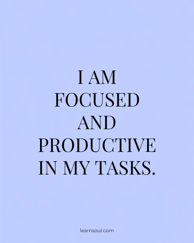 I am focused and productive in my tasks.